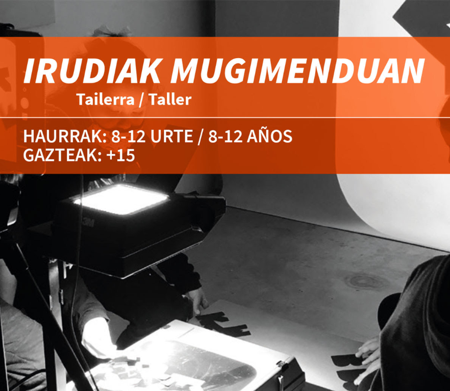 La Biblioteca Bizenta Mogel organiza el taller “Irudiak mugimenduan”